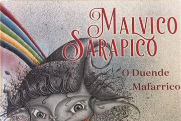 MALVICO SARAPICO: UMA HISTÓRIA PARA MENINOS MAFARRICOS COM DINA SACHSE