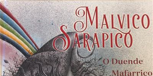 MALVICO SARAPICO: UMA HISTÓRIA PARA MENINOS MAFARRICOS COM DINA SACHSE