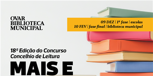 MAIS E MELHORES LEITORES - XVIII Edição do Concurso Concelhio de Leitura